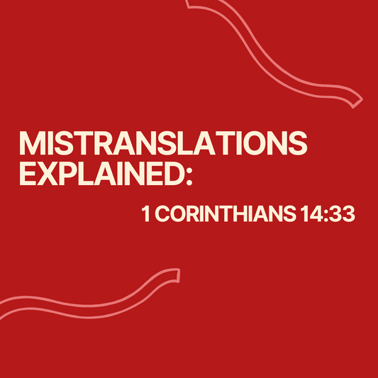 Mistranslations Explained: 1 Corinthians 14:33