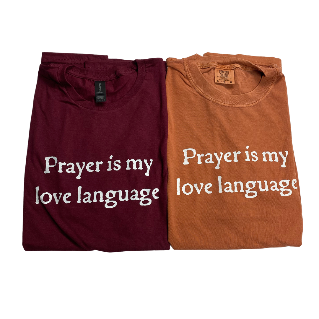 Prayer is My Love Language T-Shirt