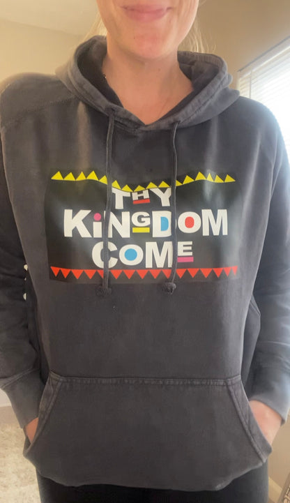 Thy Kingdom Come Hoodie