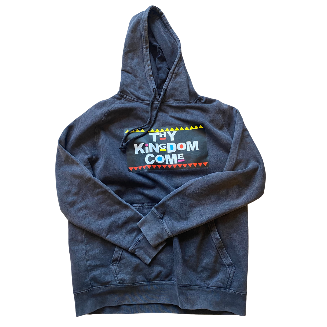 Thy Kingdom Come Hoodie